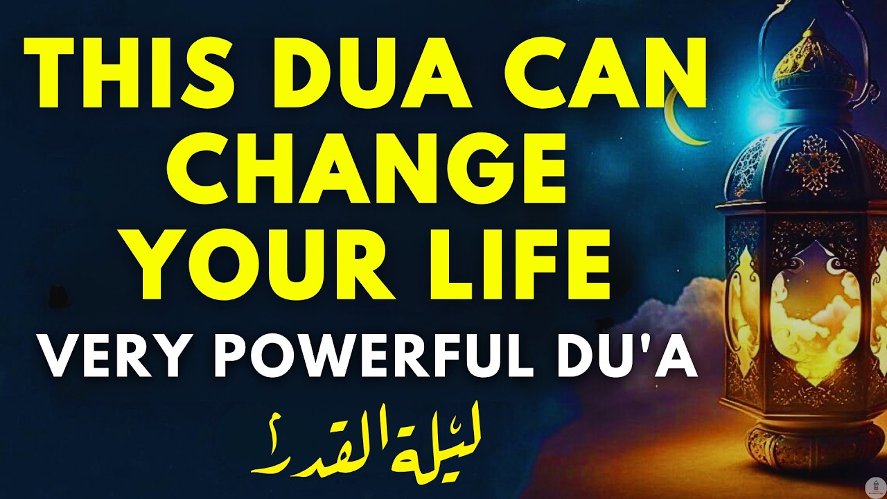 Powerful Dua for the Last 10 Nights of Ramadan | Seek Laylatul Qadr, Mercy & Barakah