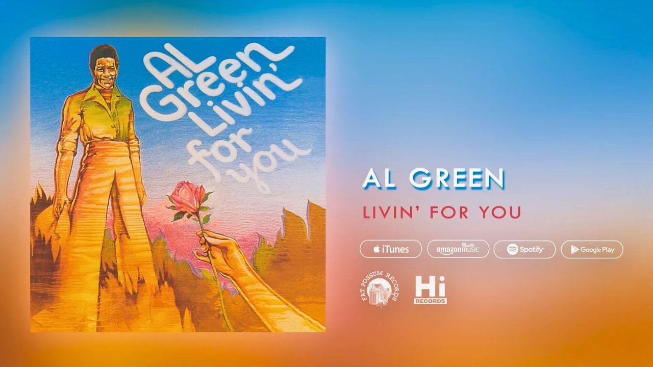 Al Green - Livin' For You (Official Audio)