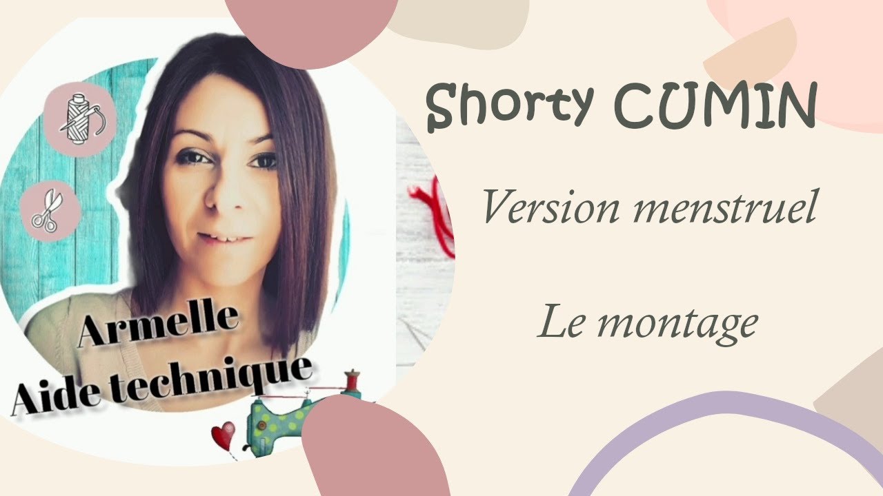 Shorty CUMIN... version menstruel... l'assemblage