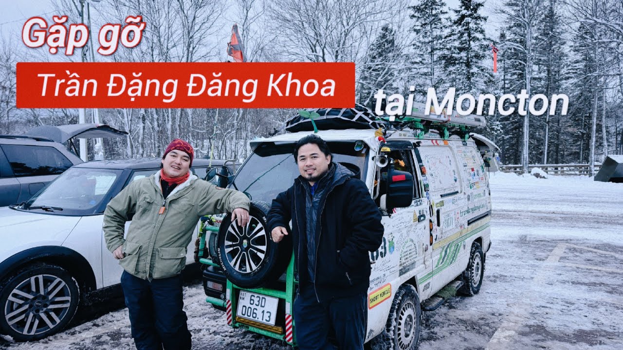 GẶP GỠ PHƯỢT THỦ SỐ 1 VN TRẦN ĐẶNG ĐĂNG KHOA TẠI MONCTON KHI KHOA ĐANG ĐI VÒNG QUANH THẾ GIỚI #CA128