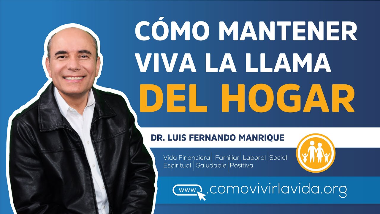 CÓMO MANTENER VIVA LA LLAMA DEL HOGAR