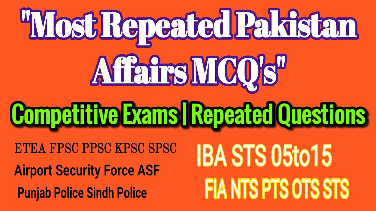 Pakistan Affairs MCQs for Competitive Exams | Repeated Questions for ETEA, SPSC, FPSC, ASF