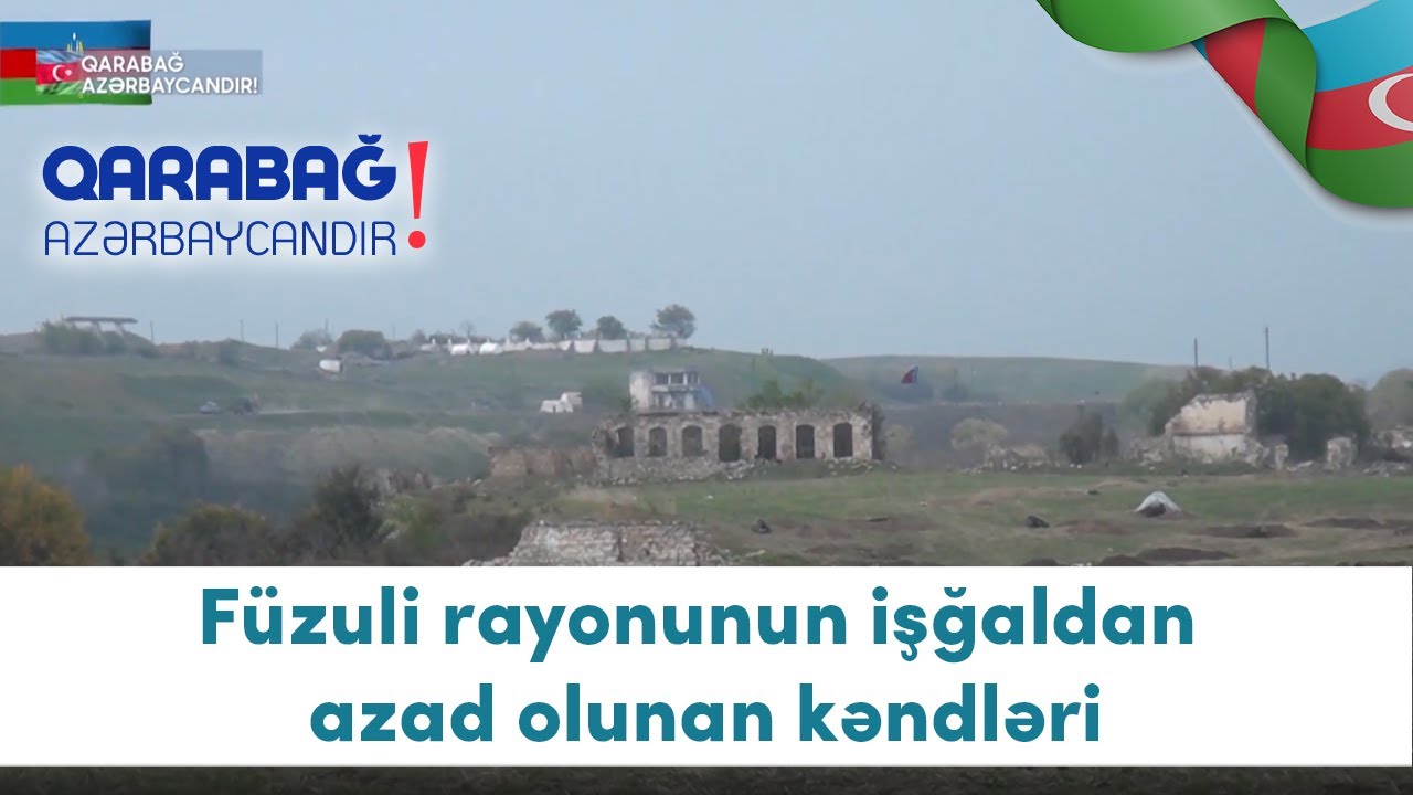 Füzuli rayonunun işğaldan azad olunan kəndləri (06.11.2020)