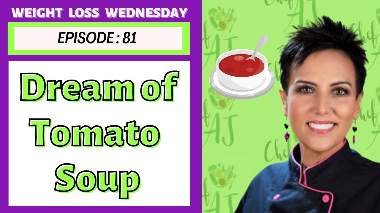 My Dream of Tomato Soup Atop Zucchini Noodles | WEIGHT LOSS WEDNESDAY - Episode: 81