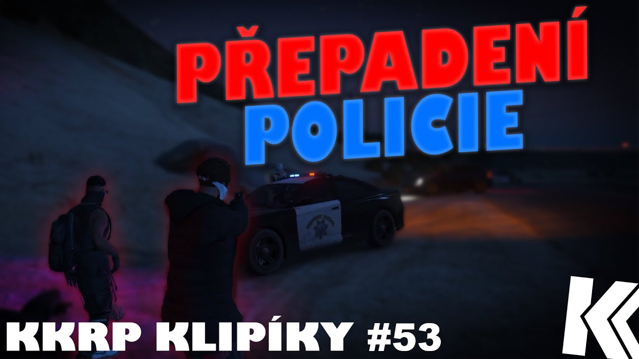 PŘEPADENÍ PD👮‍♂️🔫 A KROPKYY | KKRP Klipíky #53