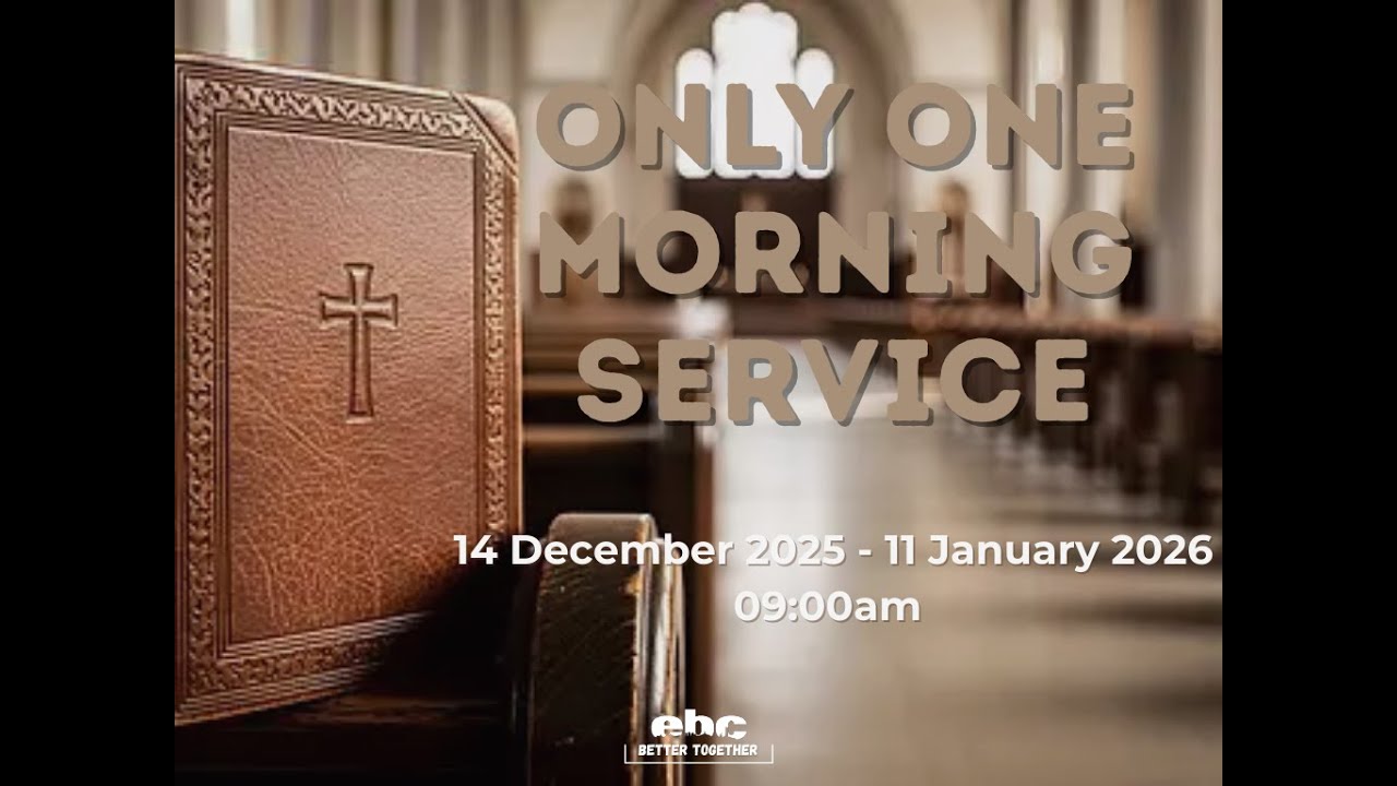 Edenvale Baptist Church -  14 December  2025 Worship Service