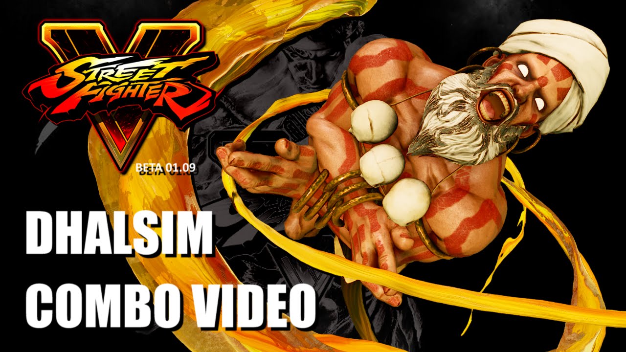 Street Fighter V (BETA 01.09) DHALSIM - Combo Video