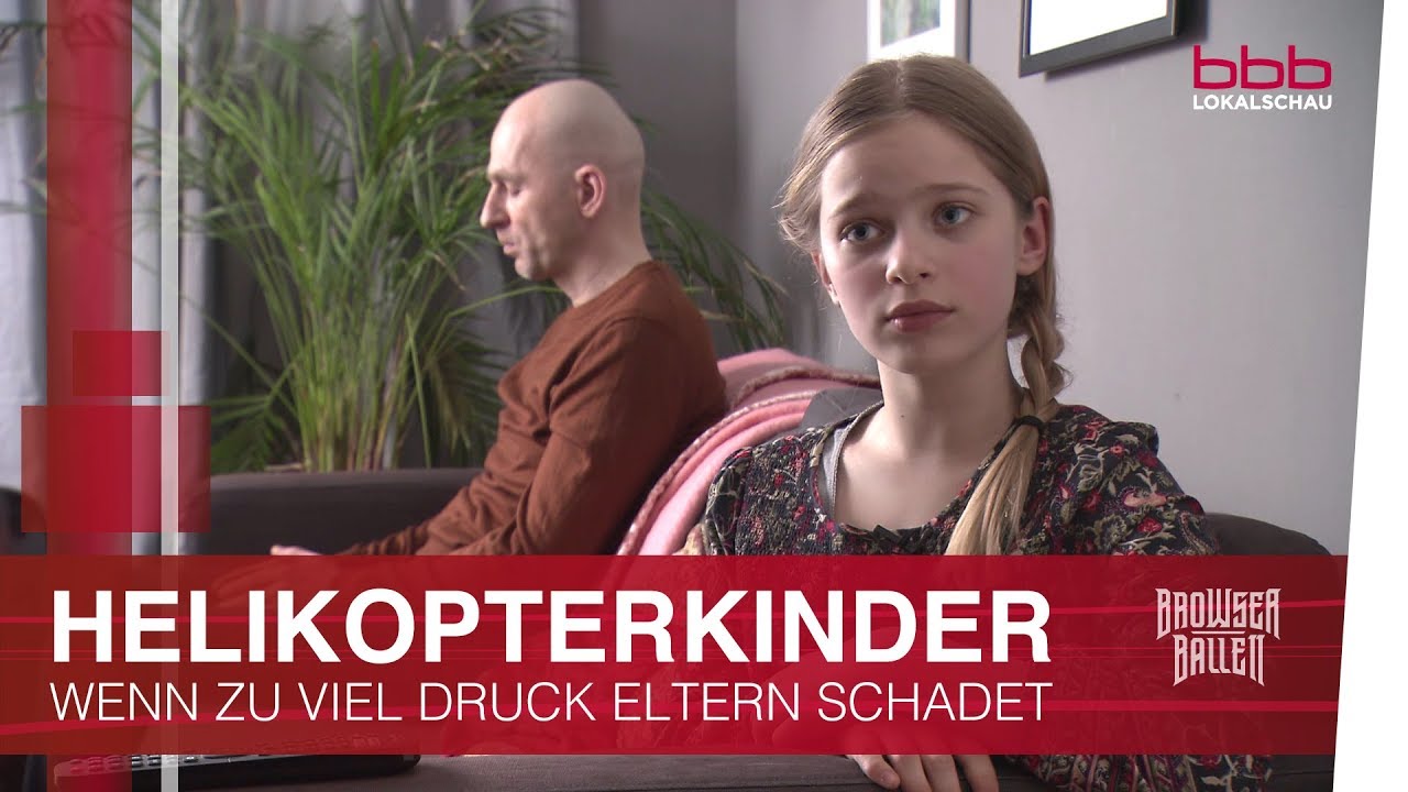 Helikopterkinder &ndash; Wenn zu viel Druck Eltern schadet