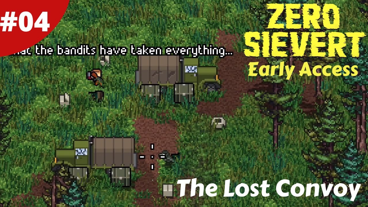 The Lost Convoy & The Last Green Army Survivor - Zero Sievert Full Version - #04 - Gameplay