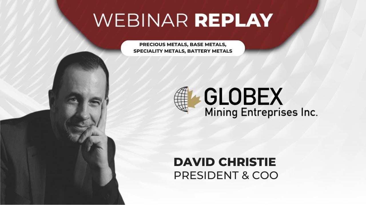 Globex Mining Enterprises Inc. | Webinar Replay