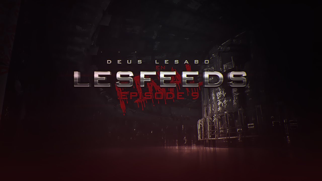 Deus Lesabo l Lesfeeds 9 l Last Episode