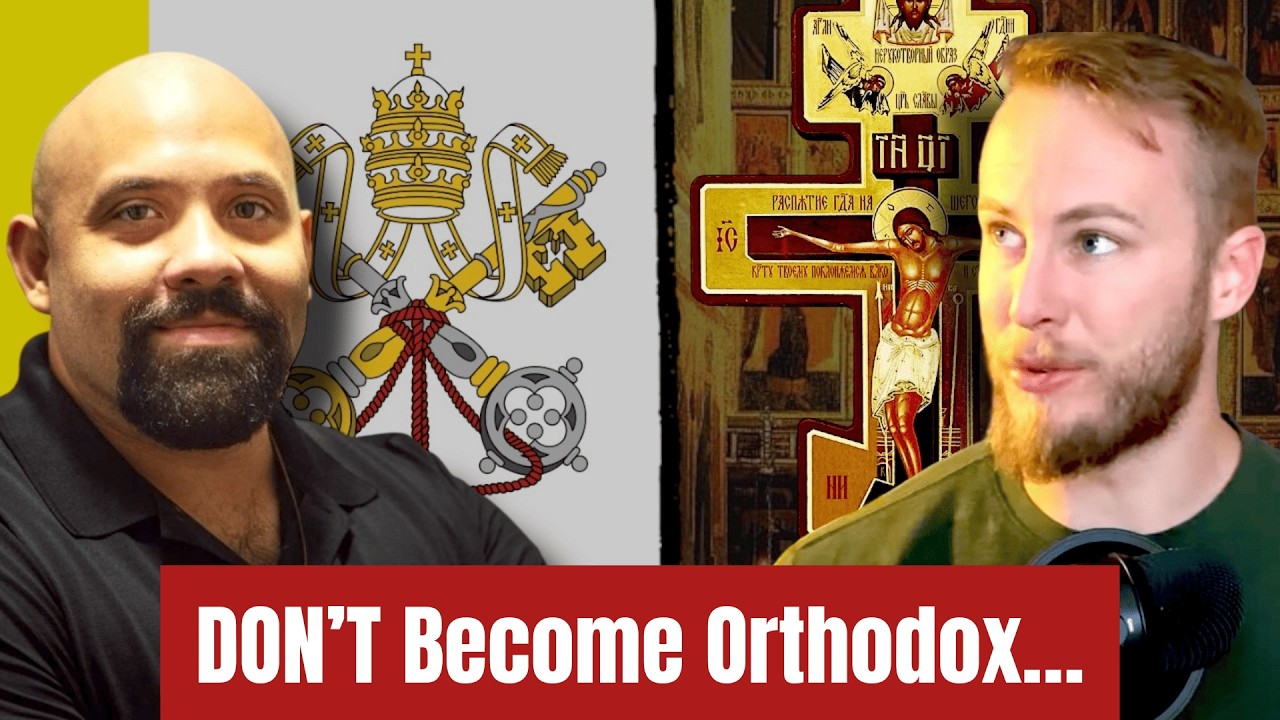 Why be Catholic instead of Orthodox?