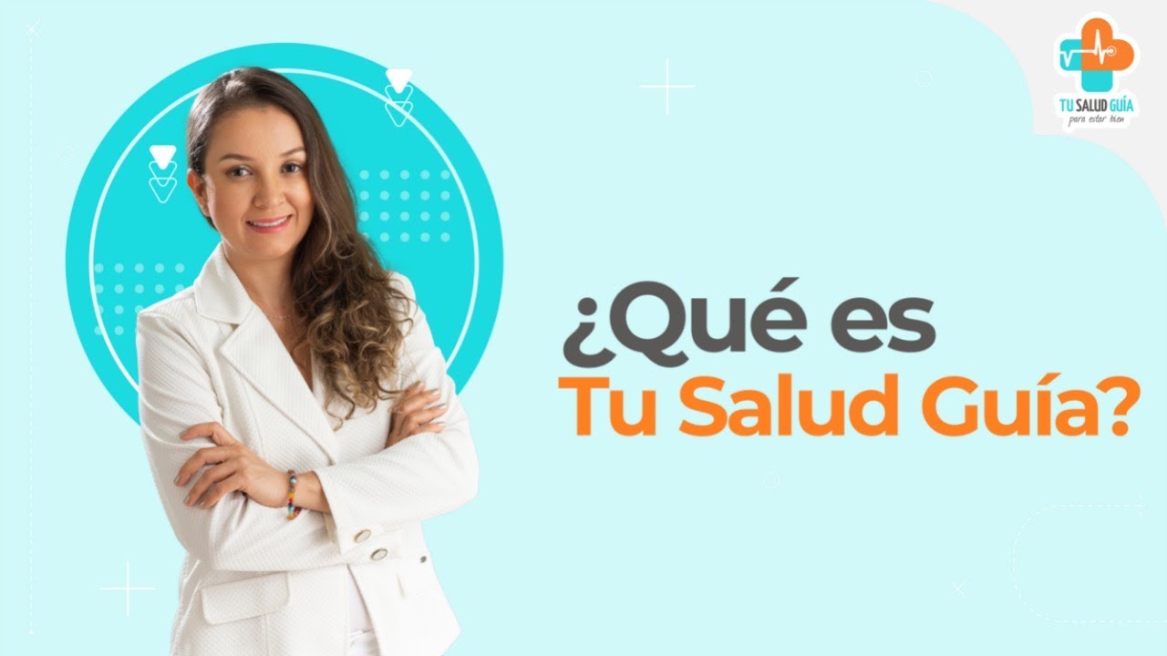 &iquest;Qu&eacute; es TU SALUD GU&Iacute;A?