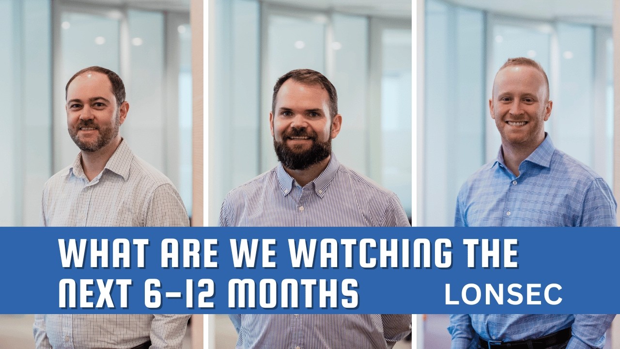 What Are We Watching The Next 6-12 Months