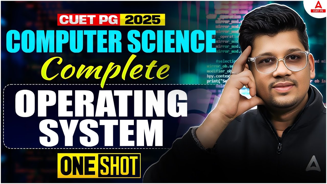 CUET PG 2025 | Computer Science | Operating System | One Shot