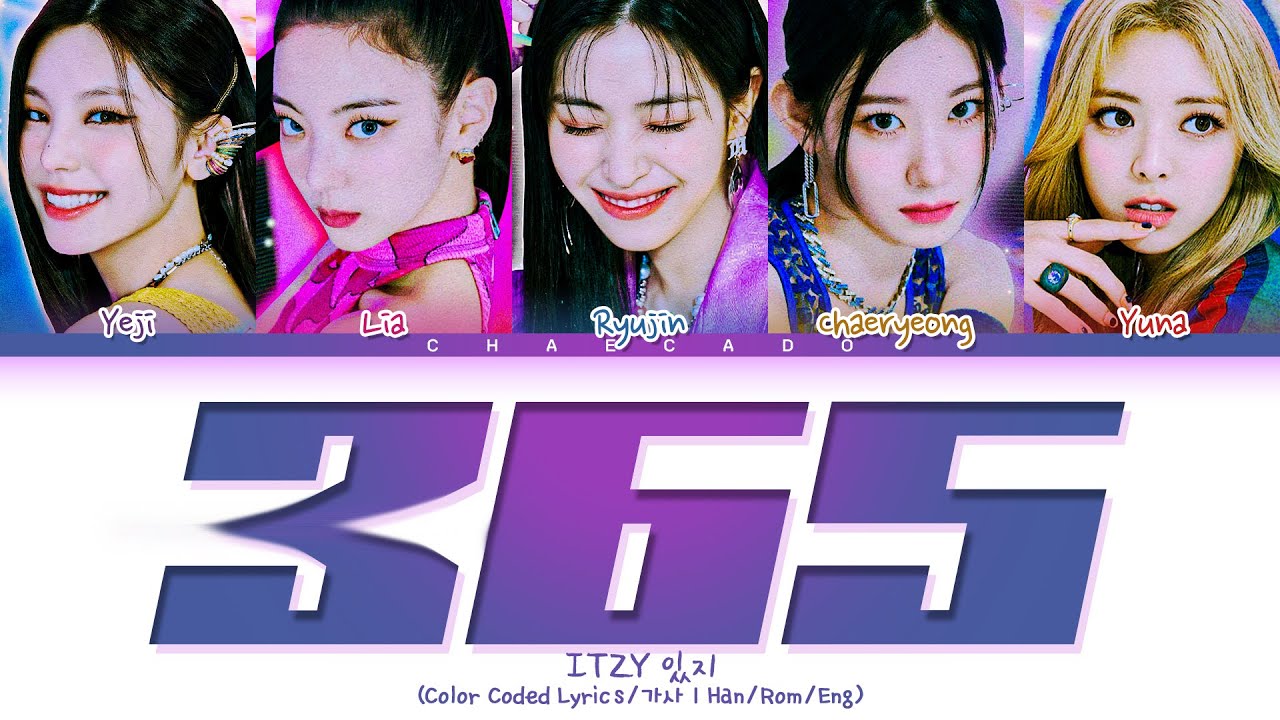 ITZY 365 Lyrics 있지 365 가사 | Color Coded | Han/Rom/Eng