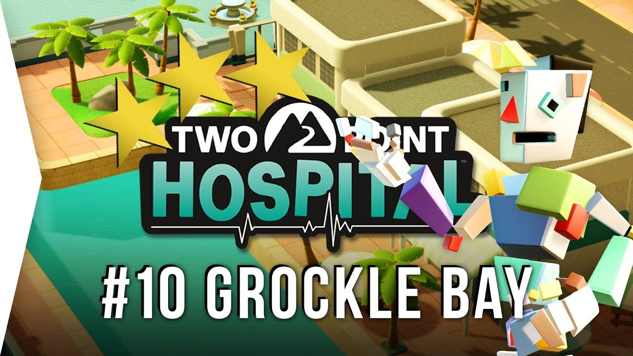 Two Point Hospital ► Mission 10 - Grockle Bay 3 Stars! - [Gameplay & Playthrough]