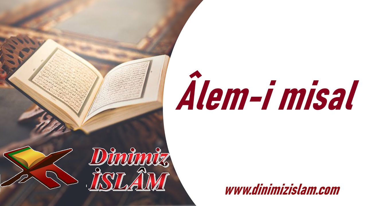 &Acirc;lem-i misal | Dinimiz islam