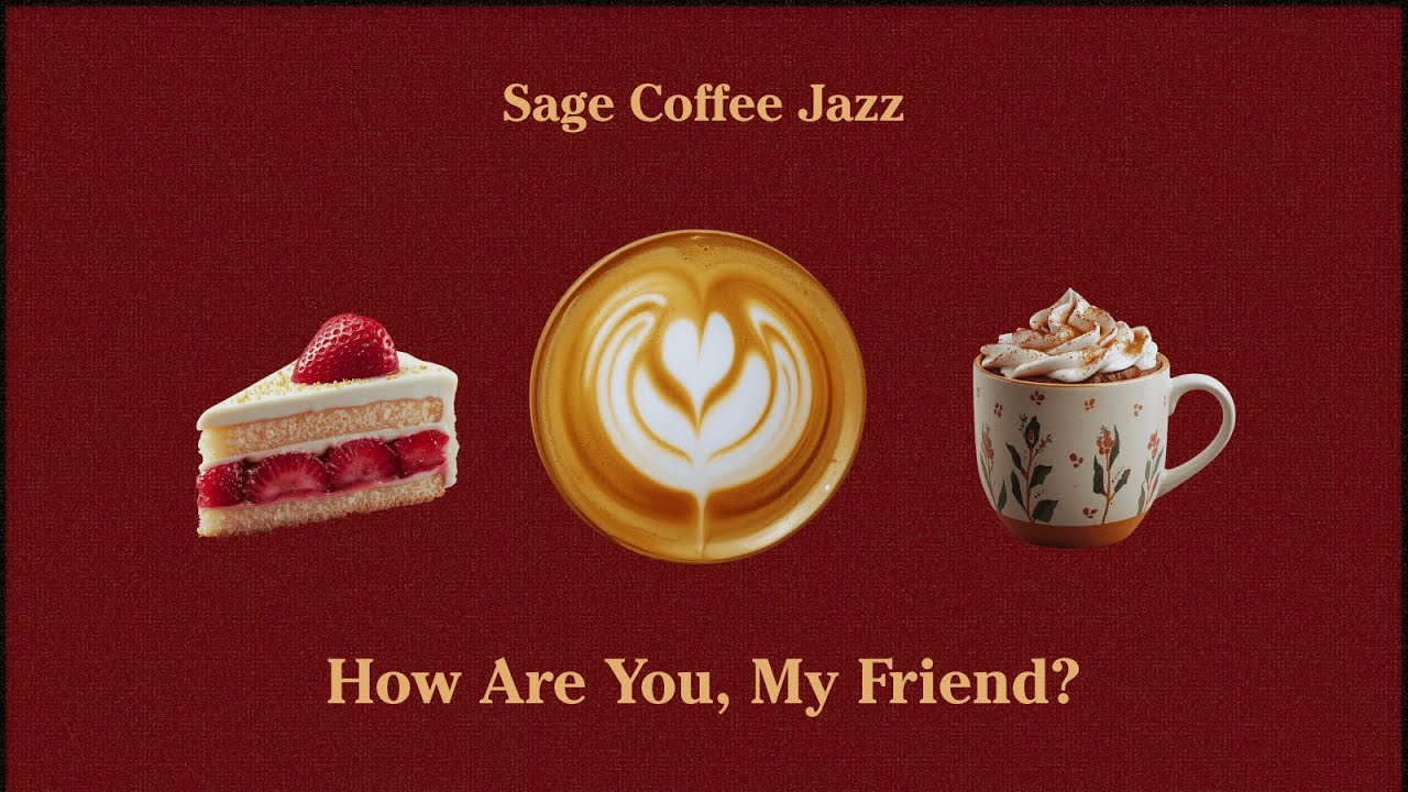 Sage Playlist ☕ How Are You, My Friend? Just Checking In 🤍 Soft Lo-Fi Coffee Jazz