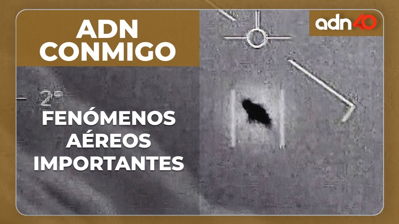 Fenómenos aéreos importantes: Jaime Maussan nos da su opinión