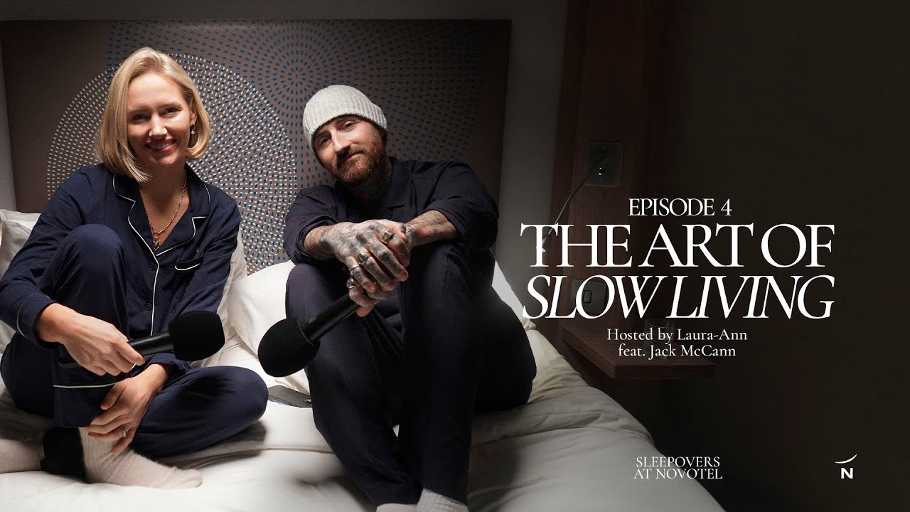 The Art of Slow Living Hosted with Laura-Ann Barr and Jack McCann I Sleepovers at Novotel