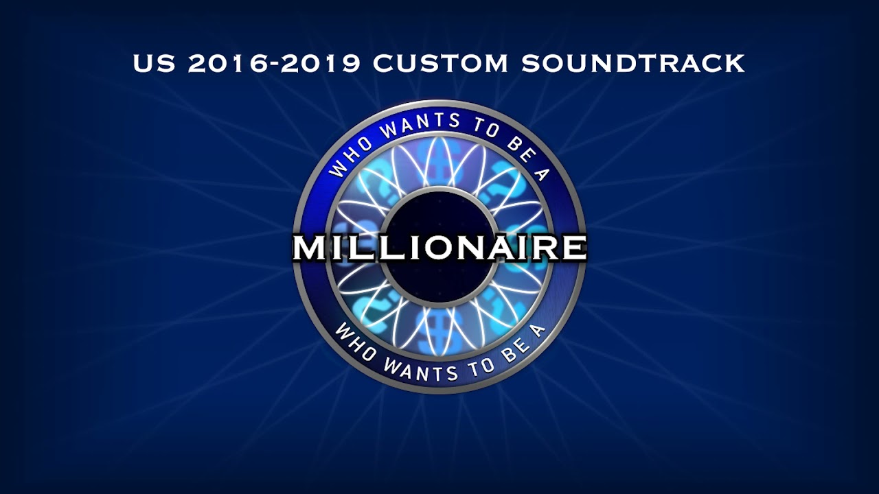 Custom Who Wants to be a Millionaire 2016-2019 Soundtrack