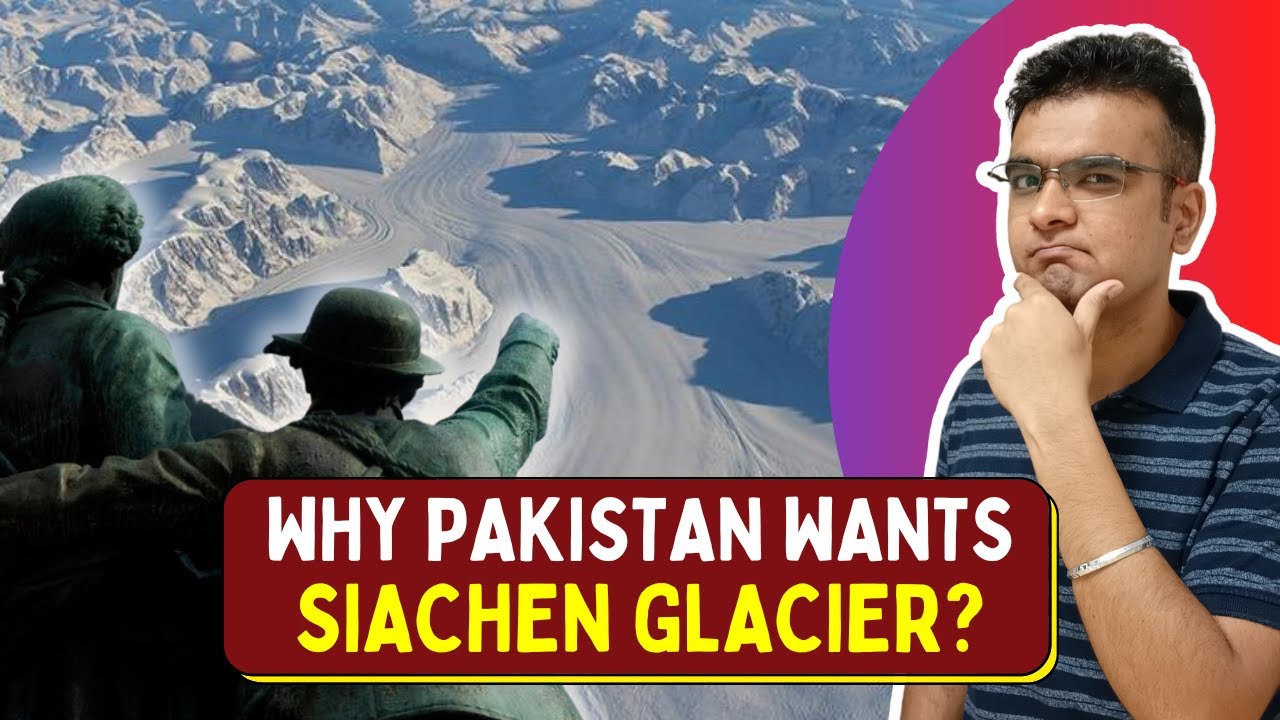 Why Siachen Glacier is so important? | Why Pakistan wants Siachen Glacier?