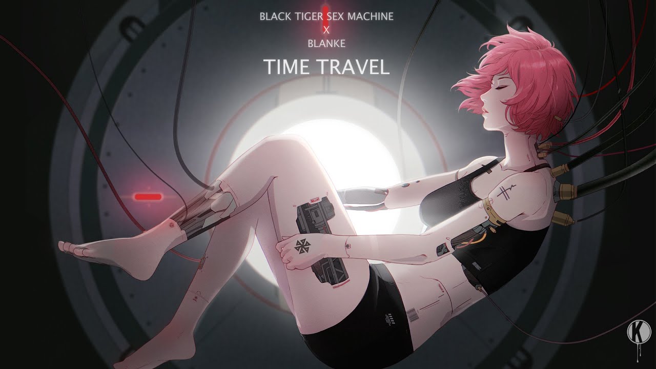 Black Tiger Sex Machine x Blanke - Time Travel