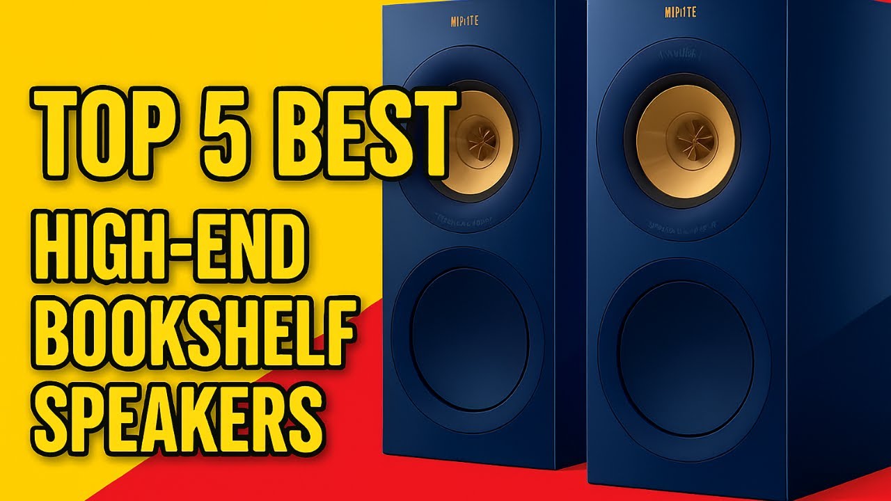 Top 5 Best High End Bookshelf Speakers