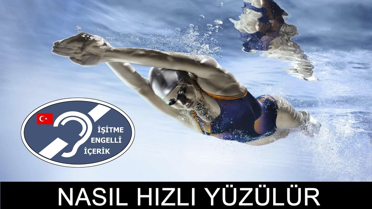 SERBEST STİLDE HIZLI YÜZME TEKNİĞİ (İşitme Engelliler İçin Yazı Dilinde Türkçe İçerik)