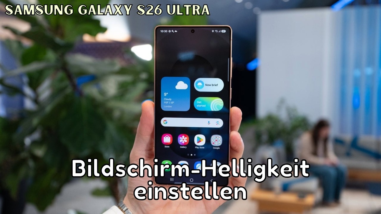 Bildschirm-Helligkeit einstellen Samsung Galaxy S26 Ultra