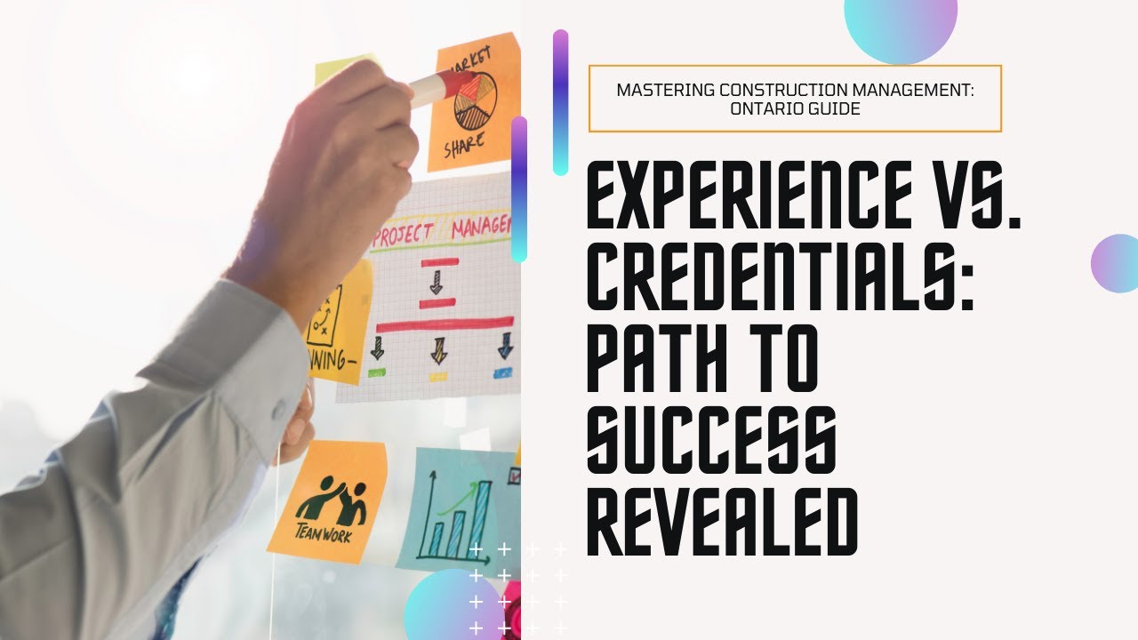How to Become a Construction Project Manager in Ontario: Experience vs. Credentials