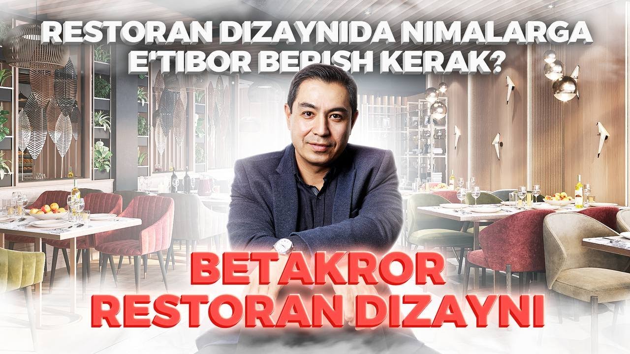 Restoran dizaynida nimalarga e'tibor berish kerak? // 