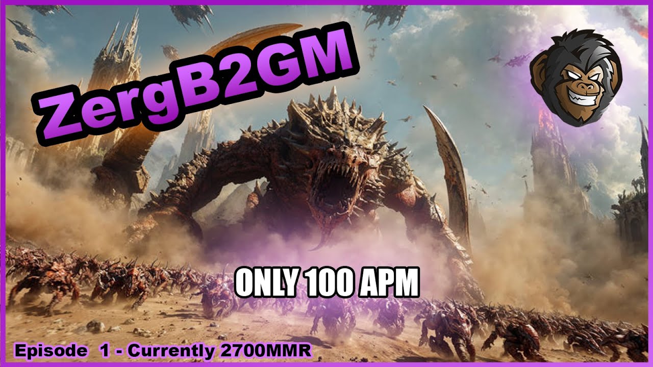 Zerg Bronze to GM - Low APM Macro Only - Currently 2700MMR