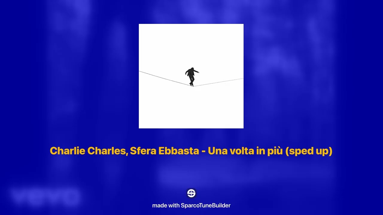 Charlie Charles, Sfera Ebbasta - Una volta in più 𝘀𝗽𝗲𝗱 𝘂𝗽