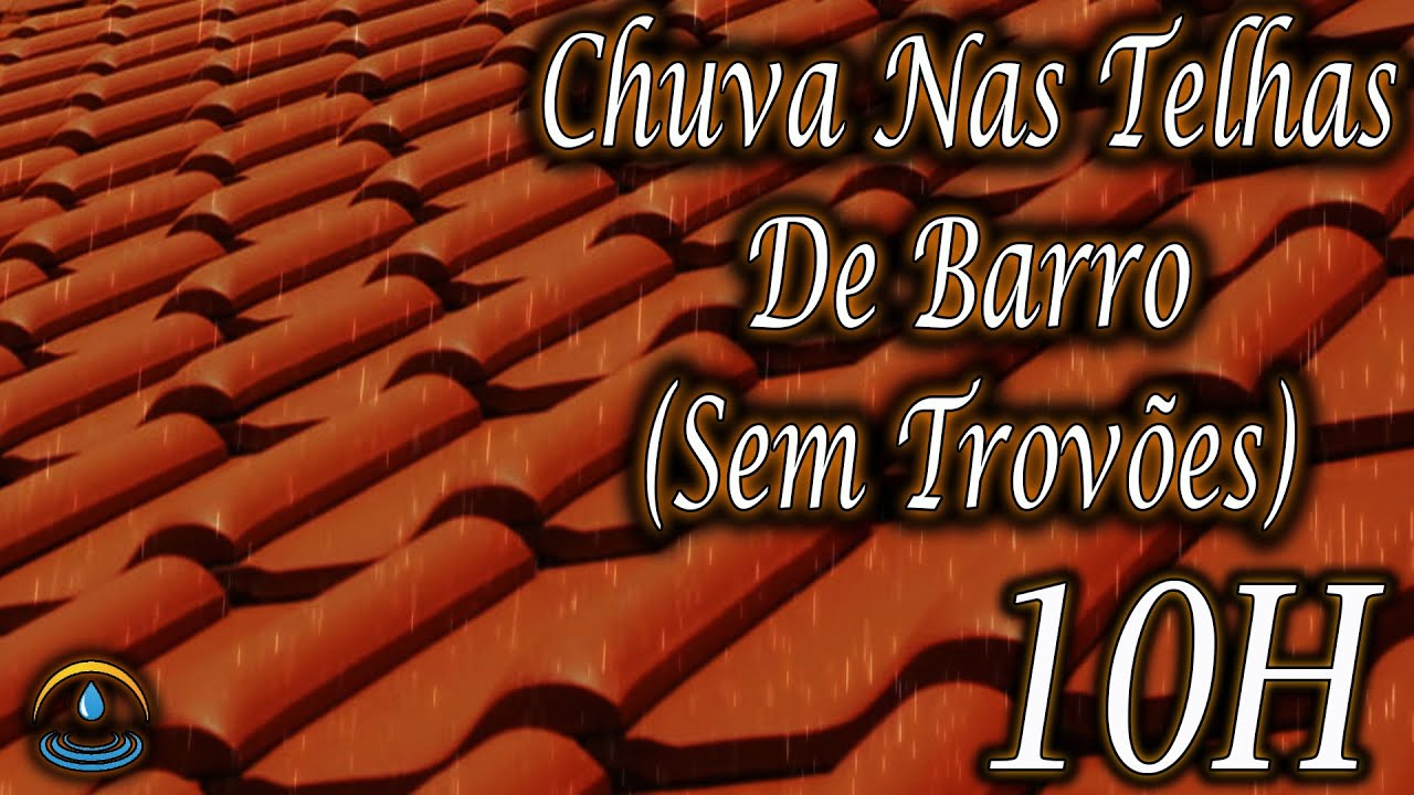 Som De Chuva Nas Telhas De Barro (Sem Trovões) - 10 Horas