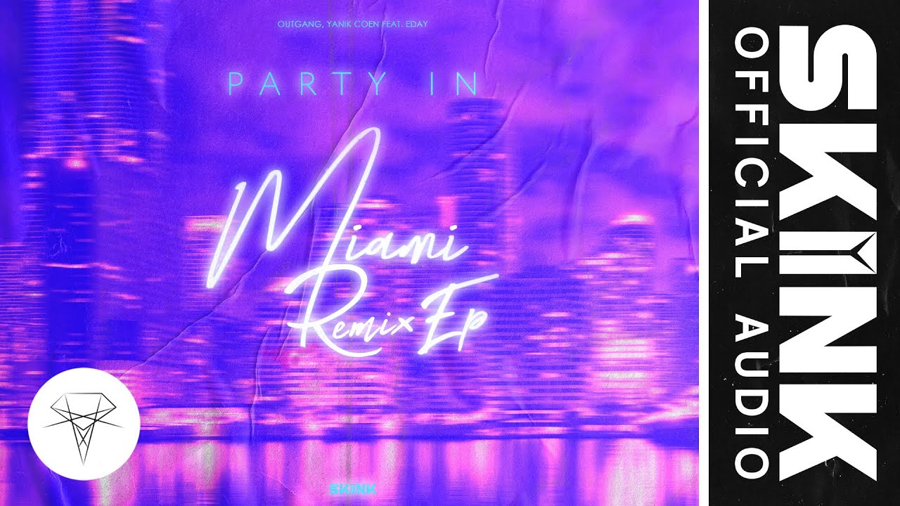 Outgang, Yanik Coen & Eday - Party In Miami (Madva Remix)