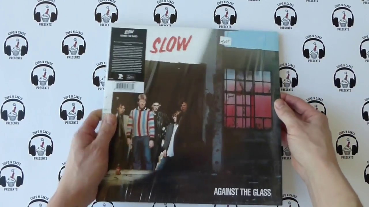 Cups N Cakes Vinyl Unveil: Slow - Against The Glass