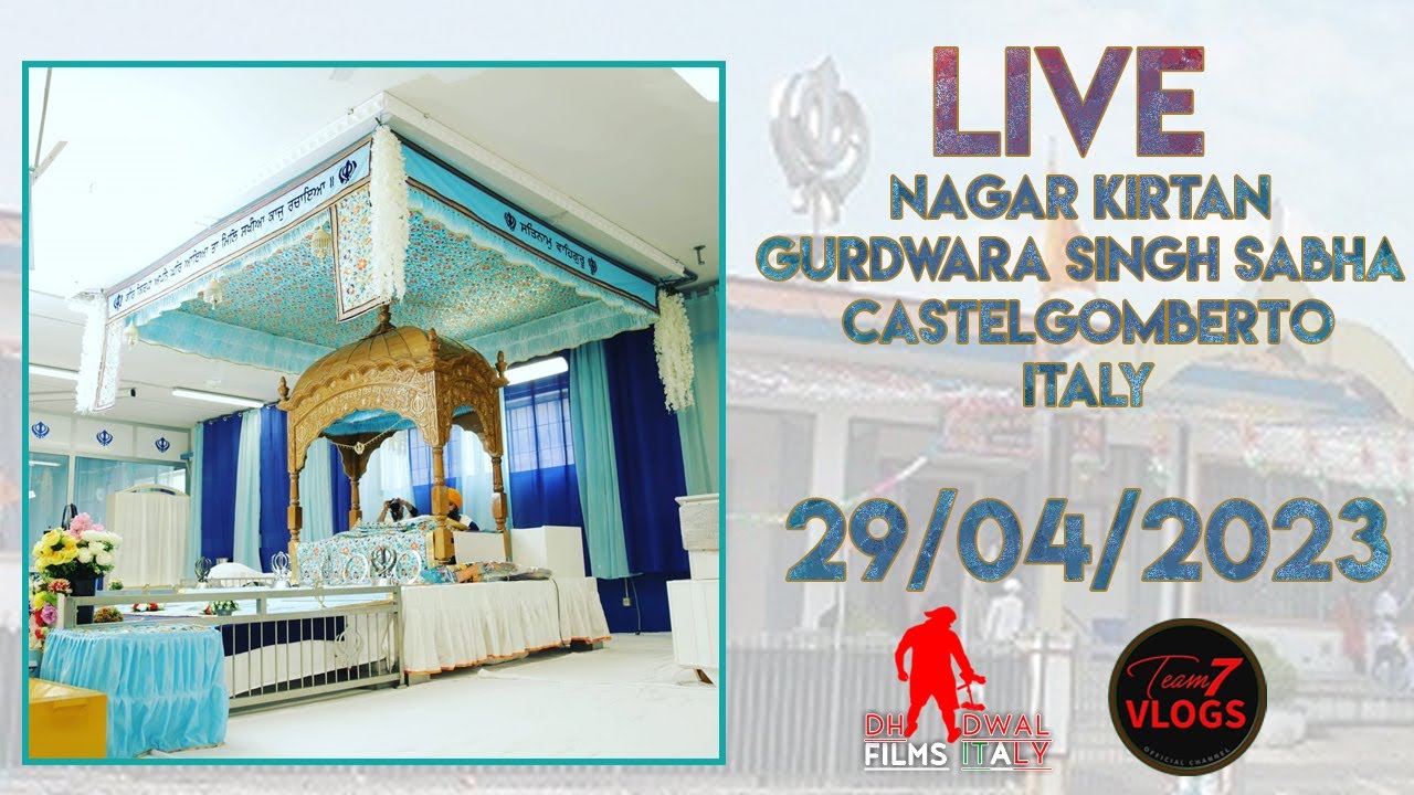 LIVE Nagar Kirtan | Gurdwara Singh Sabha Castelgomberto ITALY 29/04/2023 | Team 7 Vlogs