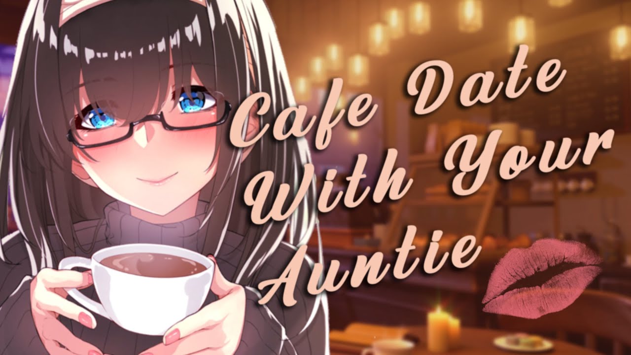 Cafe Date With Your Auntie ☔ ☕ [older woman] [flirty] [asmr rp]