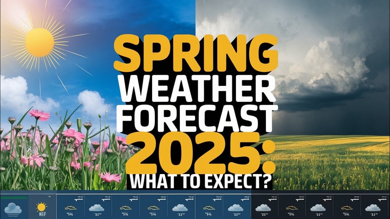 Spring Weather Forecast 2025: What to Expect? #WeatherForecas#uk#ust#northamerica#springweather