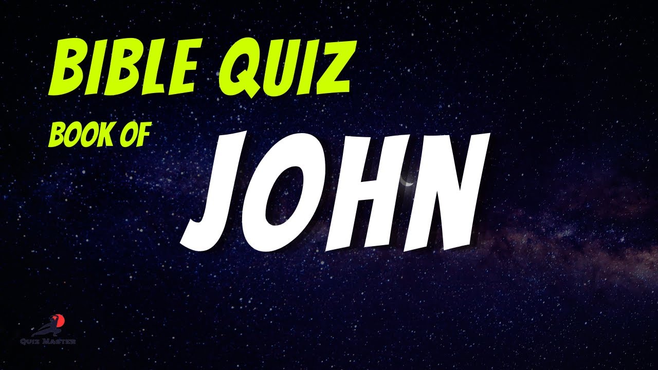 Book of JOHN Trivia Quiz 1