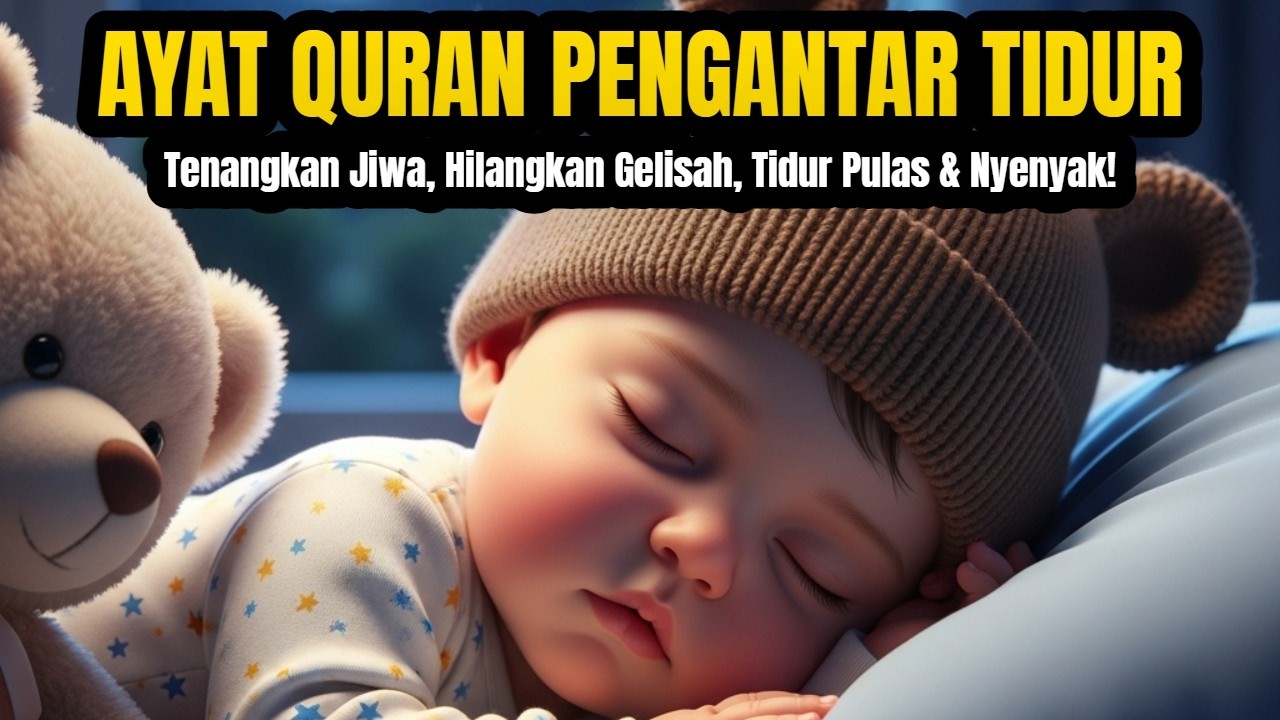 Playlist Murottal Tidur Pilihan: Al-Kahfi, Al-Waqiah, Al-Mulk, Ar-Rahman