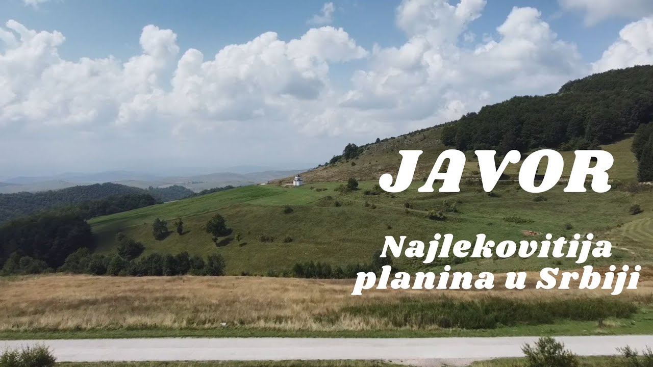 Najlekovitija planina - Lepote planine Javor / Prirodno bogatstvo Ivanjice