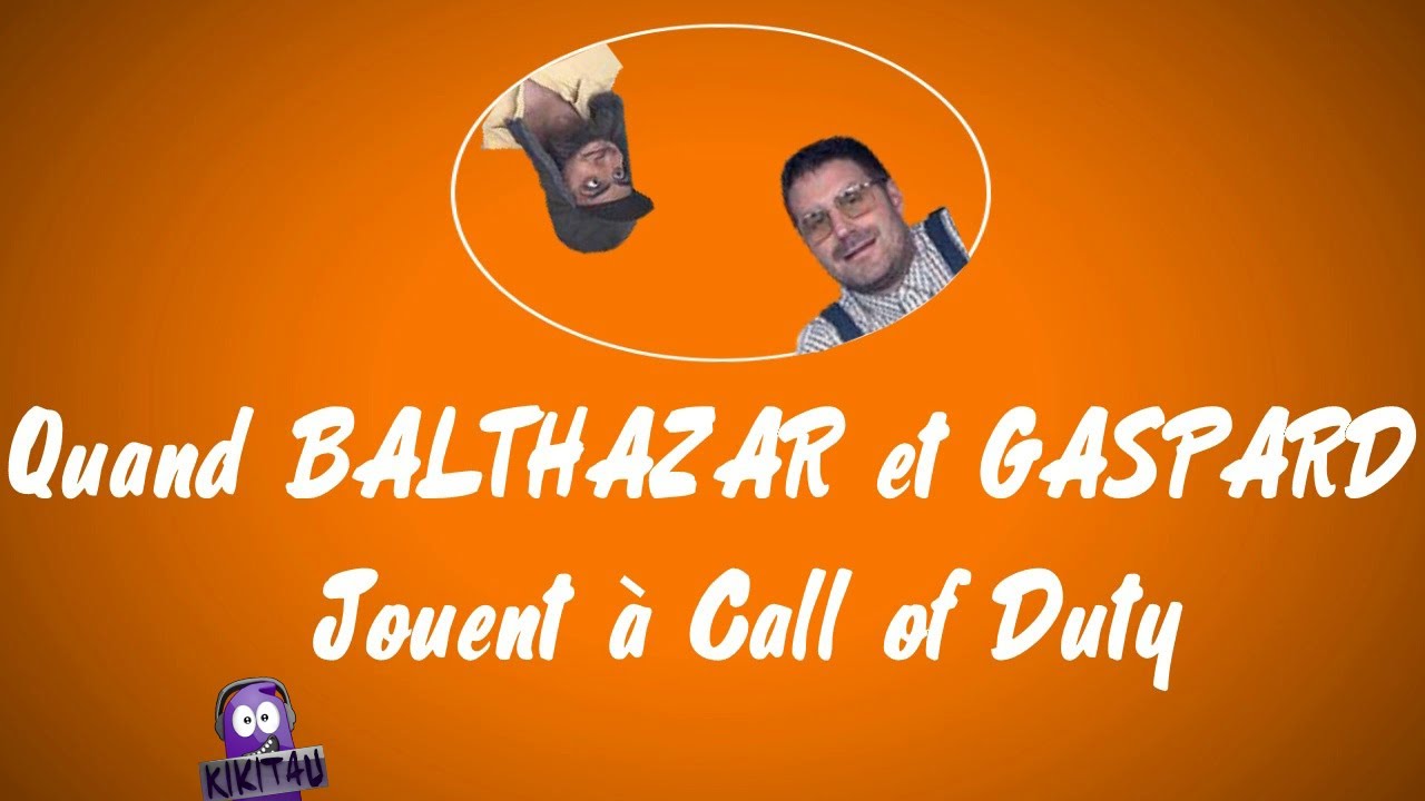 Quand Gaspard et Balthazar jouent à Call of Duty !