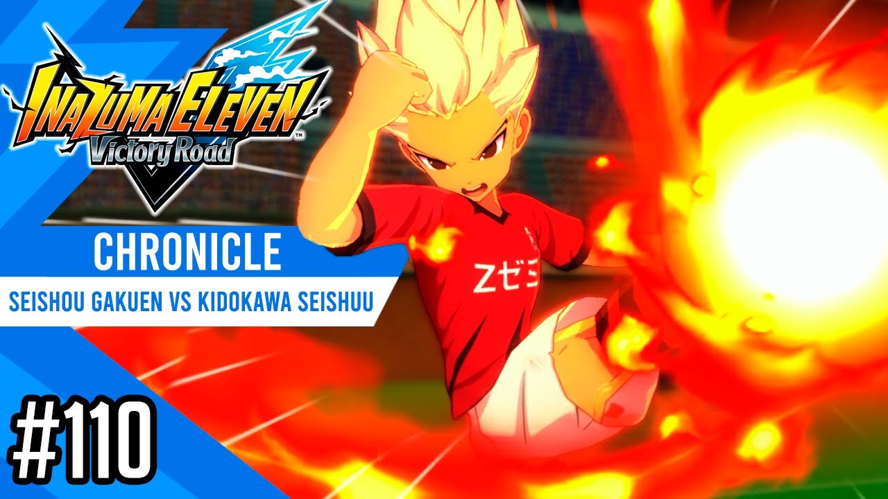 Seishou Gakuen vs Kidokawa Seishuu | Chronicle #110 | Inazuma eleven Victory Road