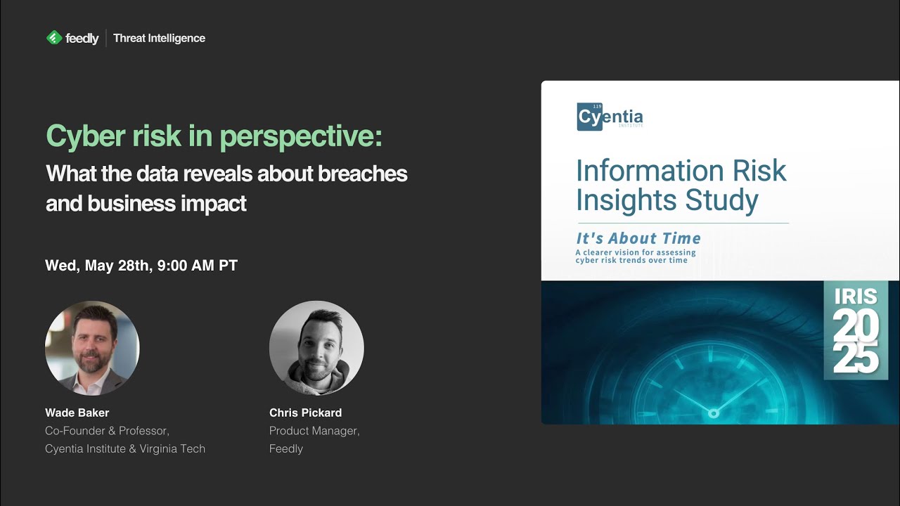 Cyber risk in perspective: 2025 IRIS report.  A webinar by Feedly and Cyentia