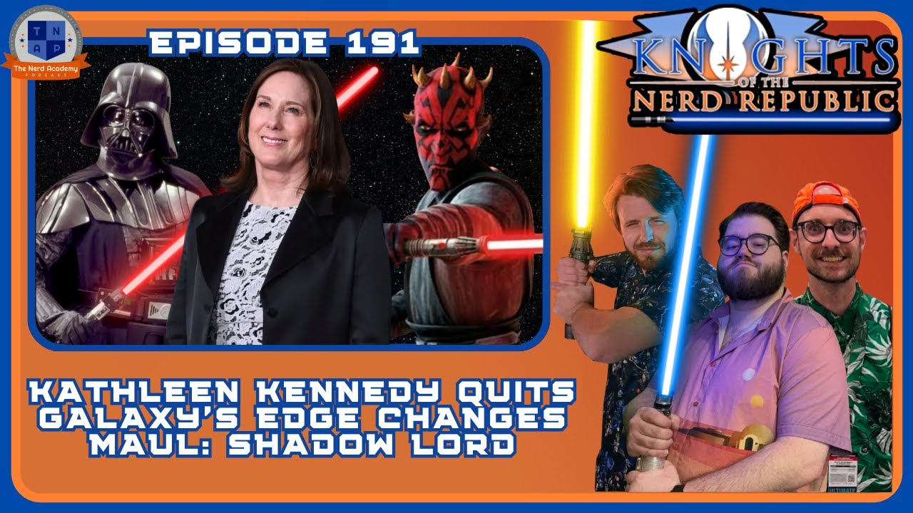 Kathleen Kennedy Leaves Lucasfilm & Maul: Shadow Lord Trailer Talk | KNR Ep. 191