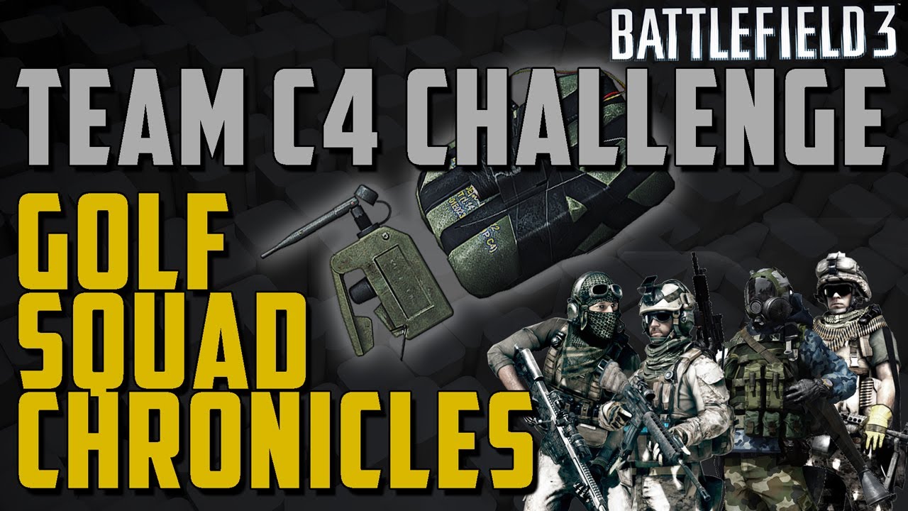 BF3: Team C4 Challenge! -  Golf Squad Chronicles