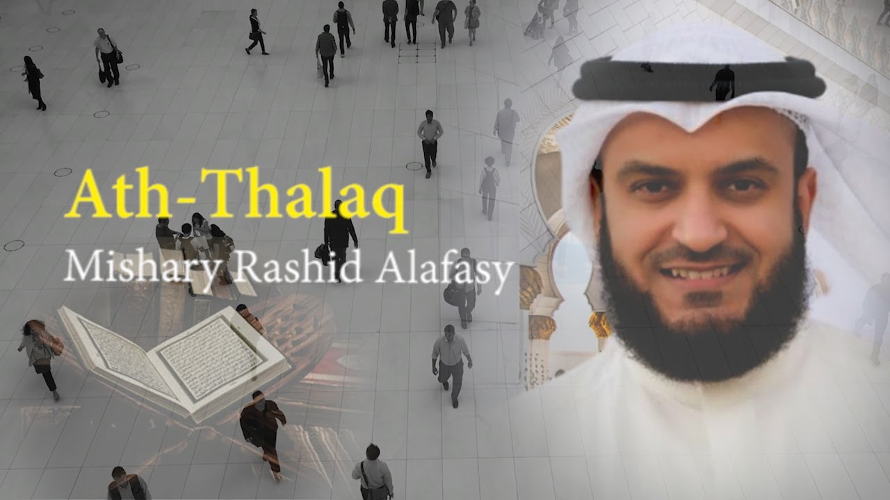 Surat ATH-THALAQ Syaikh Mishary Rashid Alafasy arab, latin, & terjemah